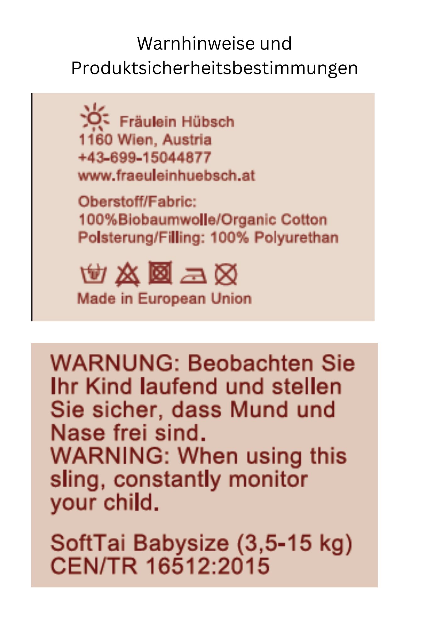 Produksicherheitsbestimmungen ST BS Produktsicherheitsbestimmungen: auf diesem Bild siehst du eine Abbildung der Sicherheitshinweise, der Herstelleranschrift und der Pflegeanweisungen für SoftTai Babysize